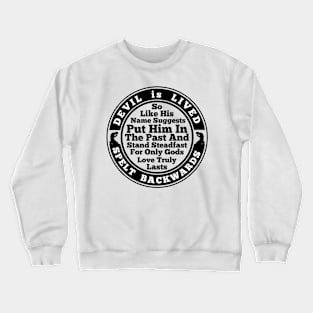 Devil Is Lived Spelt Backwards Crewneck Sweatshirt